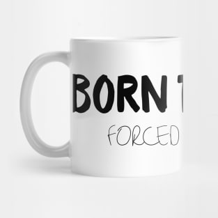 Forced to Work Mug